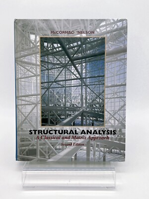 Structural Analysis : A Classical and Matrix Approach by Jack C. McCormac (1997,