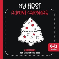 My First Advent Calendar: High Contrast Christmas Baby Book 0-12 Months