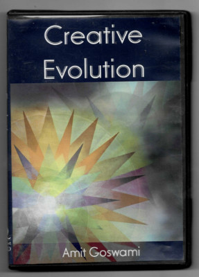 Creative Evolution: by Dr. Amit Goswami, Consciousness is the Basis of Evolution