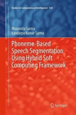 Phonem-basierte Sprachsegmentierung mit hybridem weichem Computing... - 9788132235156