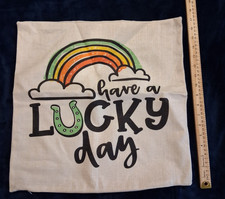 St Patricks Day Pillow Cover 18x18 Have a Lucky Day Rainbow NWOT Linen