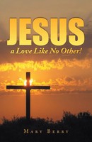 Mary Berry | Jesus, A Love Like No Other! | Taschenbuch | Englisch (2014)
