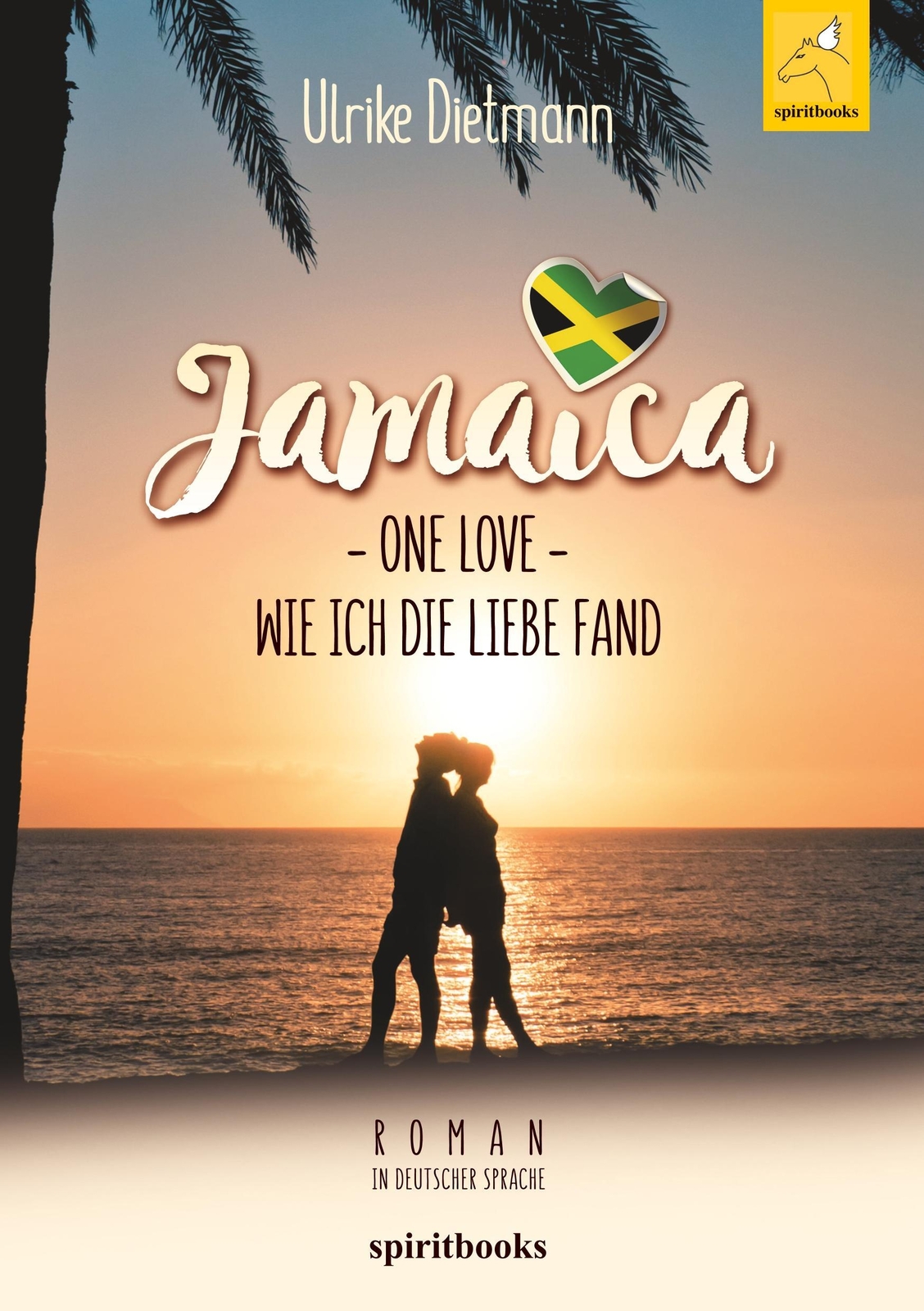 Thumbnail - Jamaika ¿ One Love Wie Ich Die Liebe Fand Ulrike Dietmann Taschenbuch
