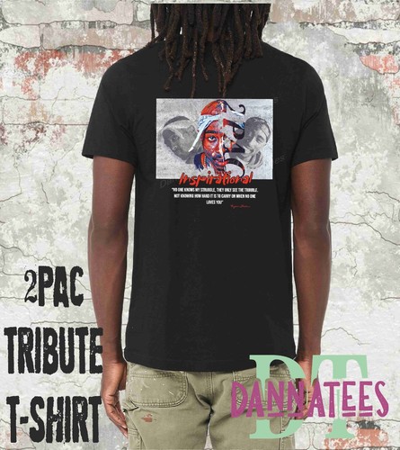 R.I.P. 2PAC * Tupac Shakur * RIP Tribute Inspirational Quote * T-shirt Unisex - Picture 2 of 5