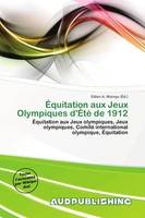 Eldon A. Mainyu | ÉQuitation Aux Jeux Olympiques D'ÉTé De 1912 | Taschenbuch