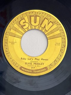 Elvis Original Sun 217 / 45 / Baby Let’s Play House / Push Marks / Memphis
