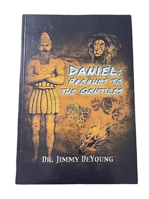 Daniel: Prophet To The Gentiles By Jimmy Deyoung Signed Copy