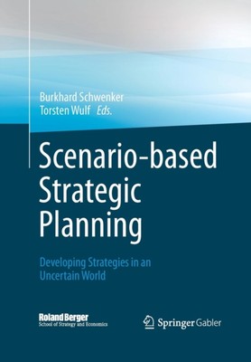 Schwenker - Scenario-based Strategic Planning   Developing Strategies  - X555z