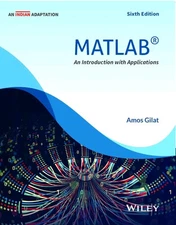 Matlab : An Introduction with Applications 6e by Amos Gilat INTERNATIONAL ED