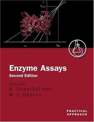Enzyme Assays: A Practical Approach
