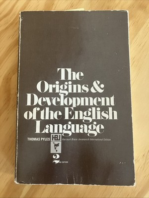 Origins and Development of the English Language: Thomas Pyles 2nd Edition