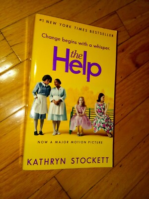 The Help. Change Begins With A Whisper. Kathryn Stockett. Now A Major Motion...