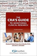 The CRAs GUIDE To MONITORING CLINICAL RESEARC...