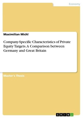 Company-Specific Characteristics of Private Equity Targets. A Comparison between