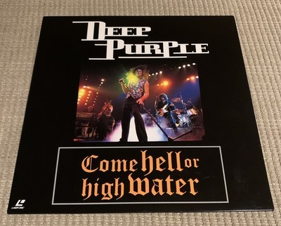 DEEP PURPLE Come Hell Or High Water (Laserdisc) Japan DIGITAL SOUND 120 Minutes!
