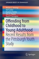 Offending From Childhood To Young Adulthood Wesley G. Jennings