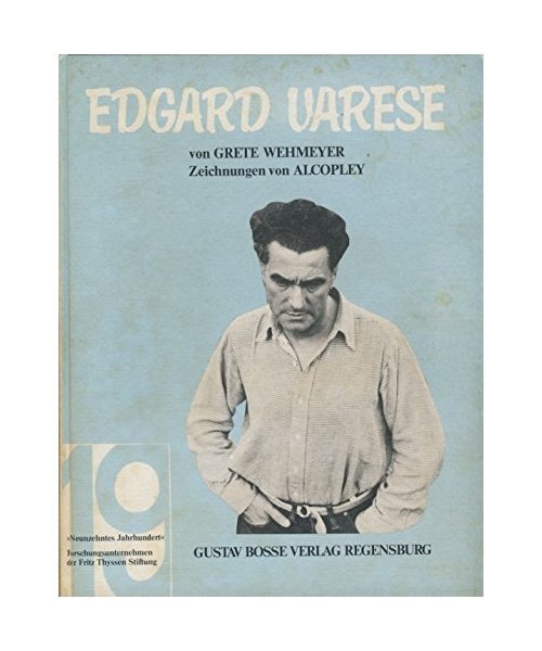 Edgard Varese, Grete Wehmeyer - Grete Wehmeyer