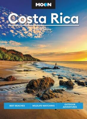 Moon Costa Rica: Best Beaches, Wildlife-Watching, Outdoor Adventures (Travel G..