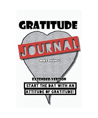 Gratitude Journal: Extended Version: Extended Version, Mike Bhangu