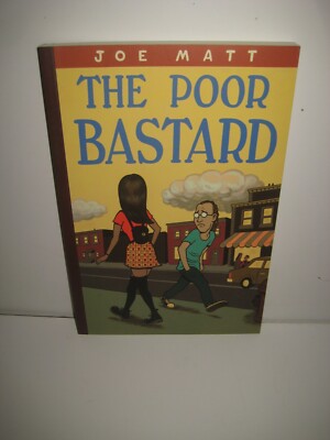 Joe Matt- The Poor Bastard (1st printing softcover graphic novel) 1997 VF/NM