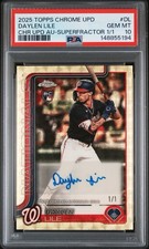 2025 Topps Chrome Update Daylen Lile 1/1 True Rookie Superfractor Auto PSA 10 💎