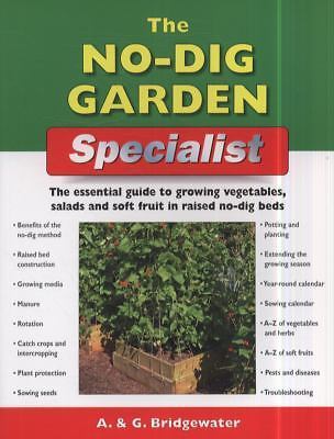 The No-Dig Garden Specialist: The Essential Guide to Growing Vegetables,...