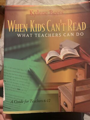 When Kids Can't Read, What Teachers Can Do : A Guide for Teachers, 6-12, Pape...