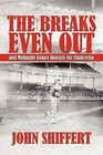 The Breaks Even Out and Midnight Comes Quickly for Cinderella by John Shiffert (Paperback / softback, 2009)