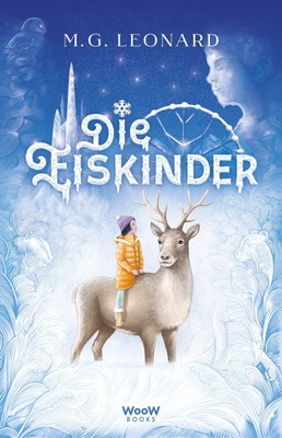 M. G. Leonard ~ Die Eiskinder 9783039670505