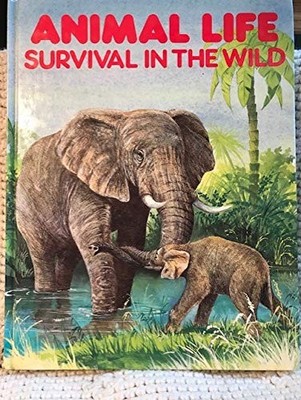 Animal Life: Survival in the Wild