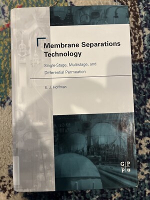 Membrane Separations Technology : Single-Stage, Multistage, and Differential...