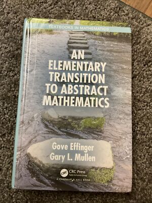 An Elementary Transition to Abstract Mathematic, Effinger, Mullen**