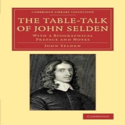 The Table-Talk of John Selden John Selden Paperback Cambridge Uni