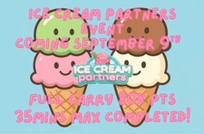 Ice Cream Partners Event Full Carry 80K Point 35MINS RUSH Max Completed
