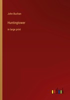 John Buchan | Huntingtower | Taschenbuch | Englisch (2023) | In Large Print