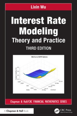 Interest Rate Modeling: Theory and Practice (Chapman and Hall/CRC Financial