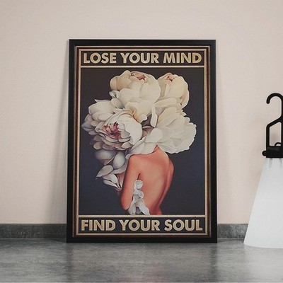 Lose Your Mind Find Your Soul Poster, Flower Blooming Girl Be Kind To Your Mind