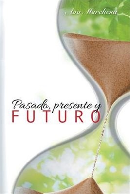 Pasado, presente y futuro (Paperback or Softback)