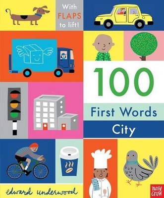 100 First Words: City: With Flaps to Lift, Edward Underwood