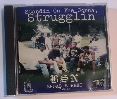 BSN - BROAD STREET ZAGGIN STANDIN ON THE CORNA STRUGGLIN RARE CD G-FUNK  1997