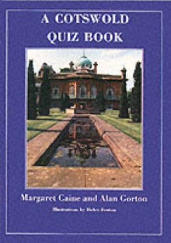 A Cotswold Quiz Book By Margaret Caine,Alan Gorton