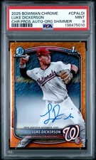 Luke Dickerson 2025 Bowman Chrome 1st Prospect Auto Orange Shimmer /25 PSA 9