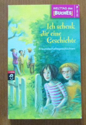 Ich schenk dir eine Geschichte  Freundschaftsgeschichten