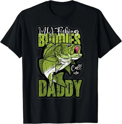 My Fishing Buddie Calls Me Daddy Fisherman Father's Day Fun Gift Unisex T-Shirt