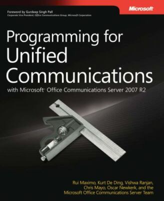 Programming for Unified Communications with MicrosoftÂ  Office Communications Se