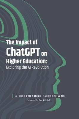 Impact of Chatgpt on Higher Education : Exploring the Ai Revolution, Hardcove...
