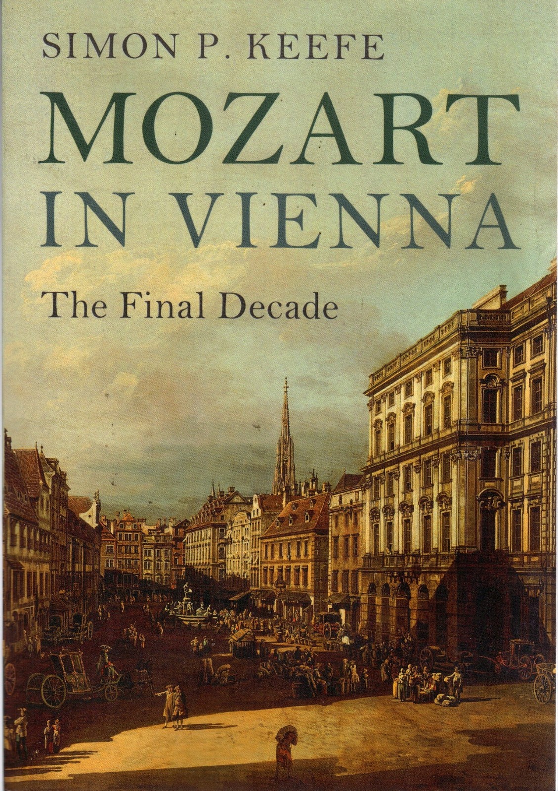 Mozart in Vienna The Final Decade - Simon P Keefe - Good - Paperback