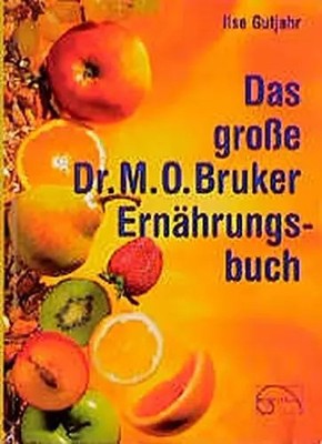 Das gro??e Dr. M. O. Bruker - Ern?¡ührungsbuch by Ilse Gutjahr (06.06.2007), Unk
