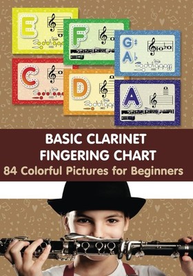 Basic Clarinet Fingering Chart 84 Colorful Pictures for Beginners Fingering C...