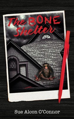The Bone Shelter Sue Alcon O'Connor (u. a.) Taschenbuch Kartoniert / Broschiert